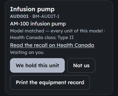 One recall candidate in the equipment console. An infusion pump is listed with its code, hospital tag and model, a line reading that the model matched every unit of this model with Health Canada class Type II, a link to read the recall on Health Canada, and three buttons: we hold this unit, not us, and print the equipment record.